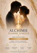 Alchimie Sacrée : Harmonisation &amp; Réunification des Flammes Jumelles